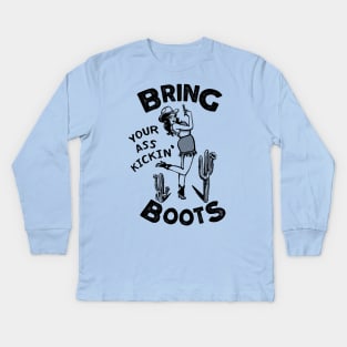 Bring Your Ass Kickin' Boots! Cool Retro Cowgirl Design For Women Kids Long Sleeve T-Shirt